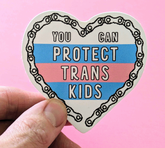 You Can Protect Trans Kids (Die Cut Sticker)