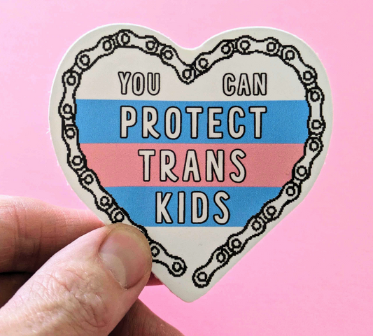 You Can Protect Trans Kids (Die Cut Sticker)