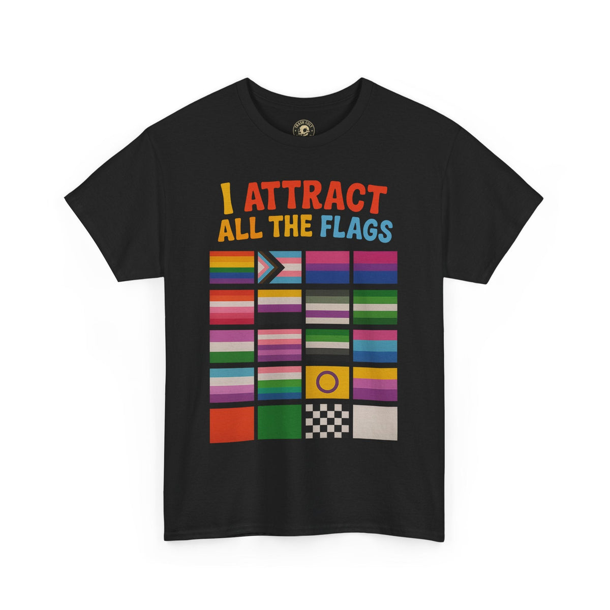 I Attract All The Flags LGBTQ Pride T-Shirt – Funny Inclusivity Shirt – Gildan 5000